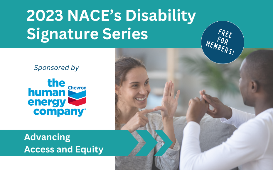2023  NACE's Disability Signature Series: Advancing Access and Equity